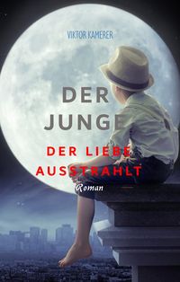 Produktbild: Der Junge der Liebe ausstrahlt