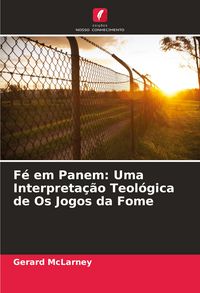Produktbild: F&eacute; em Panem: Uma Interpreta&ccedil;&atilde;o Teol&oacute;gica de Os Jogos da Fome