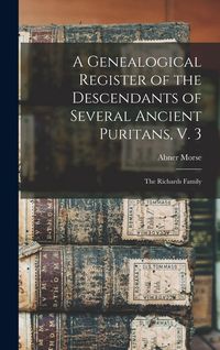 Produktbild: A Genealogical Register of the Descendants of Several Ancient Puritans, V. 3