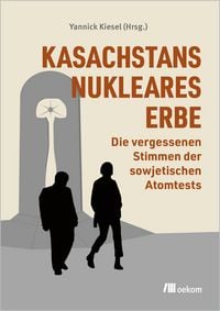 Produktbild: Kasachstans nukleares Erbe