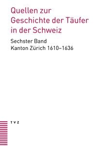 Produktbild: Quellen zur Geschichte der T&auml;ufer in der Schweiz