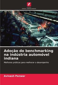 Produktbild: Ado&ccedil;&atilde;o do benchmarking na ind&uacute;stria autom&oacute;vel indiana