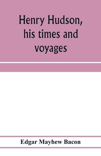 Produktbild: Henry Hudson, his times and voyages