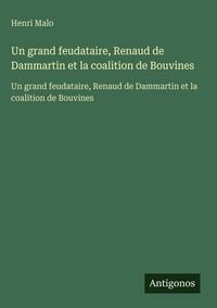 Produktbild: Un grand feudataire, Renaud de Dammartin et la coalition de Bouvines