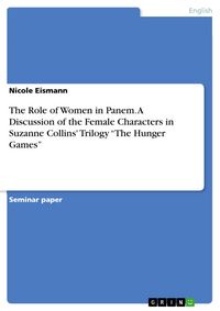 Produktbild: The Role of Women in Panem. A Discussion of the Female Characters in Suzanne Collins' Trilogy "The Hunger Games"
