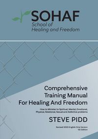 Produktbild: School of Healing and Freedom Comprehensive Training Manual for Healing and Freedom