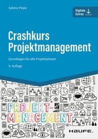Bild vom Artikel Crashkurs Projektmanagement - inkl. Arbeitshilfen online vom Autor Sabine Peipe
