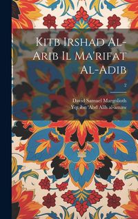 Produktbild: Kitb irshad al-arib il ma'rifat al-adib; 2