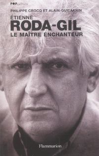 Produktbild: Etienne Roda-Gil, le ma&icirc;tre enchanteur