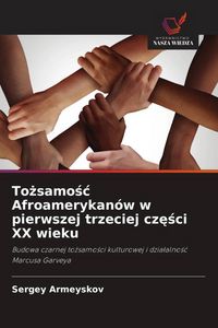 Produktbild: To&iquest;samo&iquest;&iquest; Afroamerykan&oacute;w w pierwszej trzeciej cz&iquest;&iquest;ci XX wieku