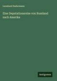 Produktbild: Eine Deputationsreise von Russland nach Amerika