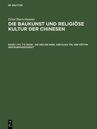 Produktbild: P'u t'o shan - Die heilige Insel der Kuan yin, der G&ouml;ttin der Barmherzigkeit
