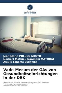 Produktbild: Vade-Mecum der GAs von Gesundheitseinrichtungen in der DRK