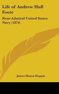 Produktbild: Hoppin, J: Life Of Andrew Hull Foote