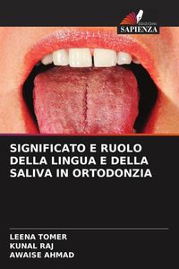 Produktbild: Significato E Ruolo Della Lingua E Della Saliva in Ortodonzia
