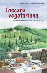 Bild vom Artikel Toscana vegetariana vom Autor Petra Skibbe