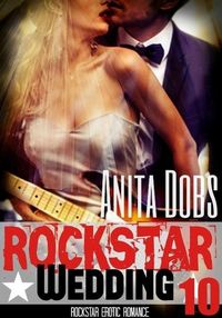 Produktbild: Rockstar Wedding (Rockstar Erotic Romance #10)