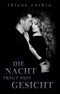Produktbild: Die Nacht tr&auml;gt dein Gesicht