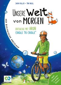 Bild vom Artikel Unsere Welt von morgen – Entdecke mit Aron und Nora Cradle to Cradle vom Autor Sarah Roller