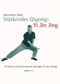 Bild vom Artikel Stärkendes Qi Gong: Yi Jin Jing vom Autor Sibler, Hans-Peter