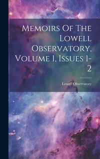 Produktbild: Memoirs Of The Lowell Observatory, Volume 1, Issues 1-2