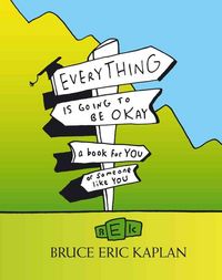 Produktbild: Everything Is Going to Be Okay: A Book for You or Someone Like You