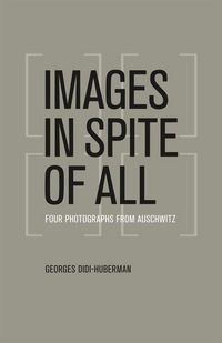Produktbild: Images in Spite of All - Four Photographs from Auschwitz