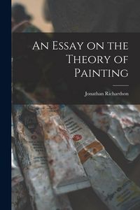 Produktbild: An Essay on the Theory of Painting