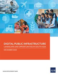 Produktbild: Digital Public Infrastructure: Landscape and Opportunities in South Asia
