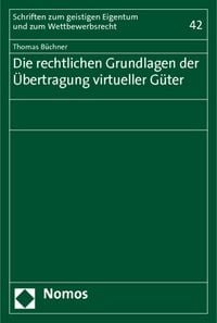 Produktbild: Die rechtlichen Grundlagen der &Uuml;bertragung virtueller G&uuml;ter