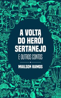 Produktbild: A Volta do Her&oacute;i Sertanejo