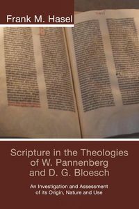Produktbild: Scripture in the Theologies of W. Pannenberg and D.G. Bloesch