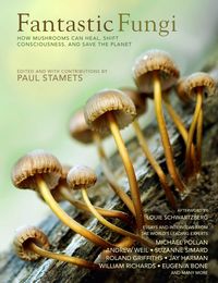 Bild vom Artikel Fantastic Fungi: Expanding Consciousness, Alternative Healing, Environmental Impact // Official Book of Smash Hit Documentary vom Autor Louis Schwartzberg