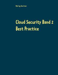 Bild vom Artikel Cloud Security Band 2 vom Autor Dipl. Ing. Uwe Irmer