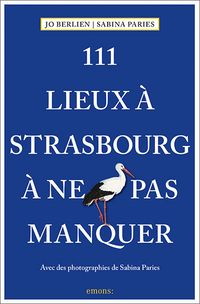Produktbild: 111 lieux &agrave; Strasbourg &agrave; ne pas manquer