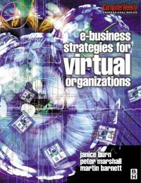 Produktbild: Burn, J: e-Business Strategies for Virtual Organizations