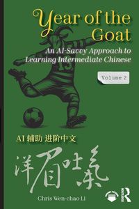 Produktbild: Year of the Goat: An AI-Savvy Approach to Learning Intermediate Chinese