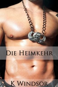 Produktbild: Die Heimkehr: Eine erotische Schwulen Fantasie