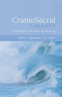 Produktbild: CranioSacral Therapy: Touchstone for Natural Healing