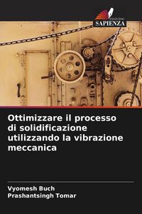 Produktbild: Ottimizzare il processo di solidificazione utilizzando la vibrazione meccanica