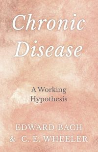 Produktbild: Chronic Disease - A Working Hypothesis