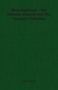 Produktbild: Then And Now - The Historic Church And The Younger Churches