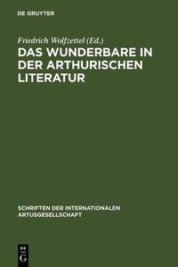 Produktbild: Das Wunderbare in der arthurischen Literatur