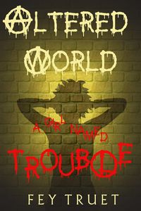 Produktbild: Altered World: A Girl Named Trouble