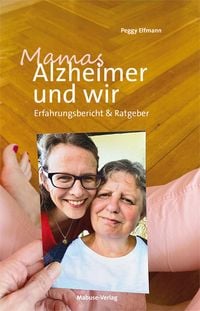 Bild vom Artikel Mamas Alzheimer und wir vom Autor Peggy Elfmann