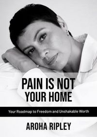 Produktbild: Pain Is Not Your Home