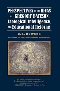 Produktbild: Perspectives on the Ideas of Gregory Bateson, Ecological Intelligence, and Educational Reforms
