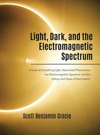 Produktbild: Light, Dark and the Electromagnetic Spectrum