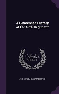 Produktbild: A Condensed History of the 56th Regiment