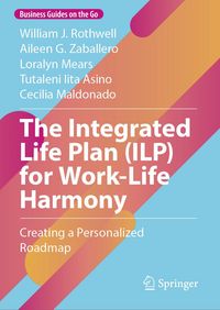 Produktbild: The Integrated Life Plan (ILP) for Work-Life Harmony